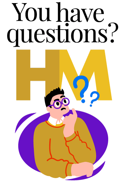 You have questions?